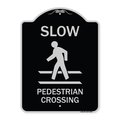Signmission Designer Series-Slow Pedestrian Crossing Black & Silver Heavy-Gauge Alum, 24" x 18", BS-1824-9890 A-DES-BS-1824-9890